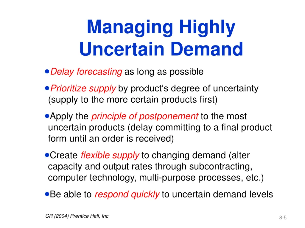 managing highly uncertain demand delay