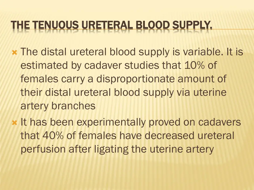 the tenuous ureteral blood supply the tenuous