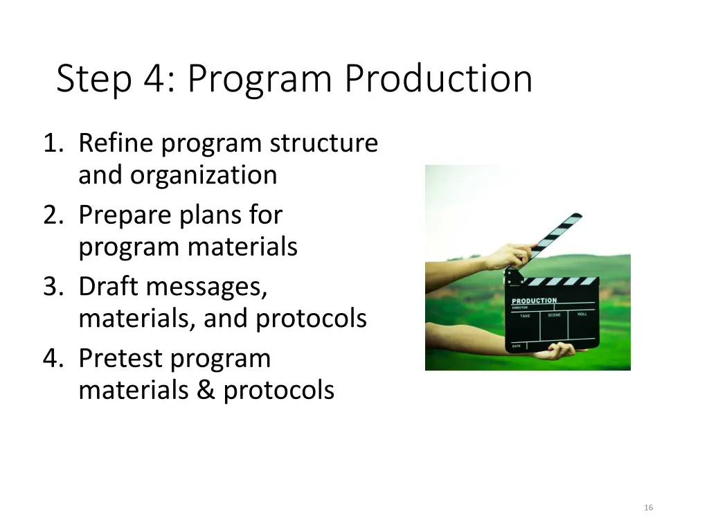 step 4 program production