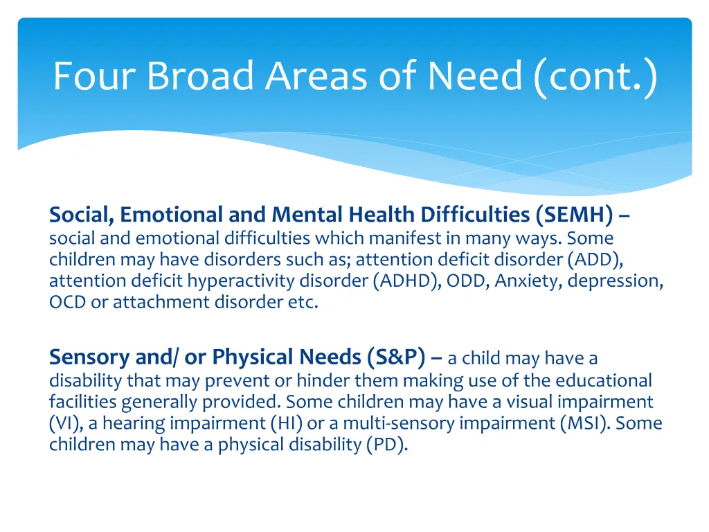 four broad areas of need cont