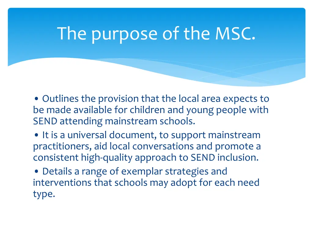 the purpose of the msc