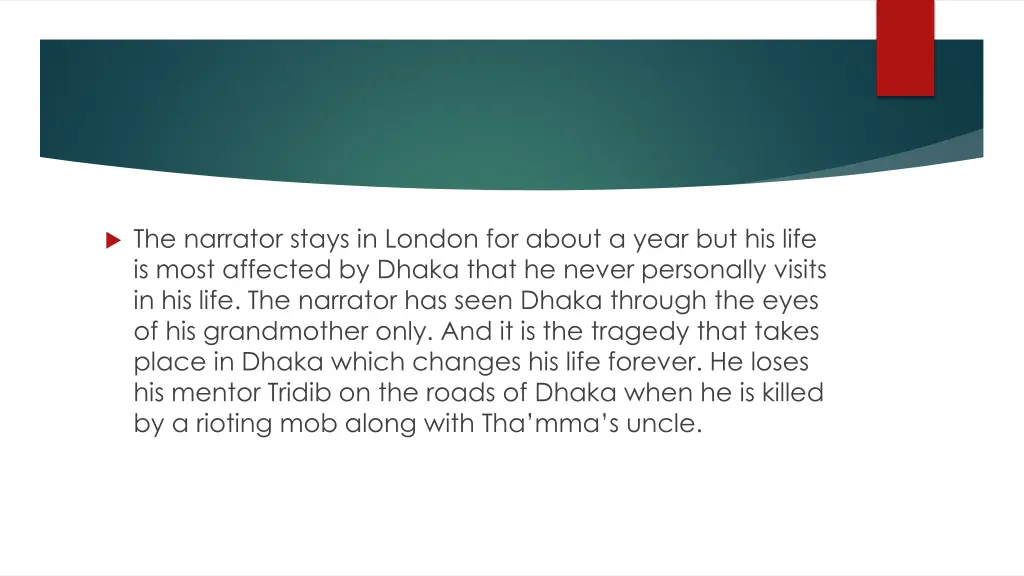 the narrator stays in london for about a year