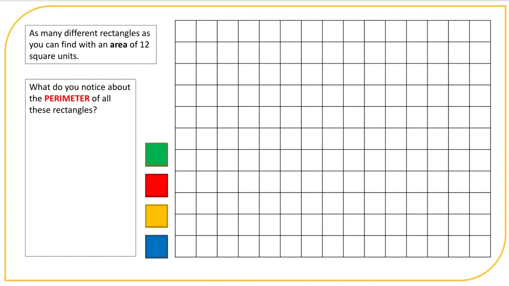 as many different rectangles as you can find with