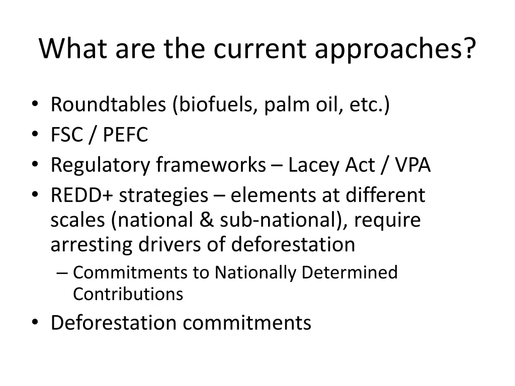 what are the current approaches