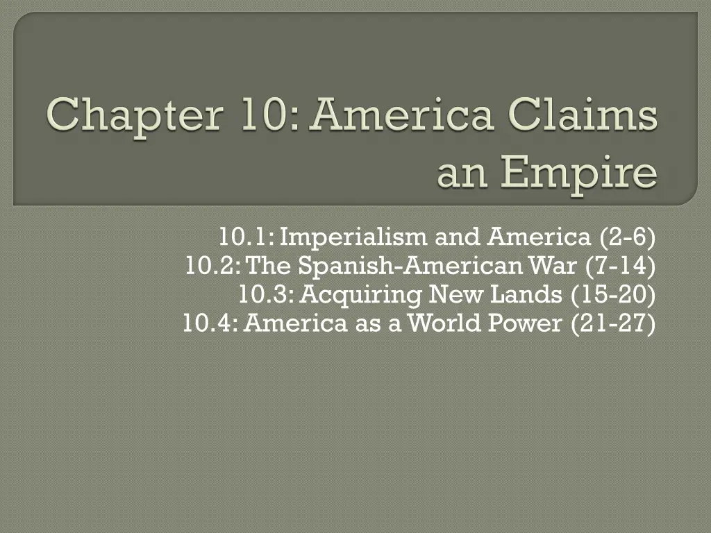 10 1 imperialism and america 2 6 10 2 the spanish