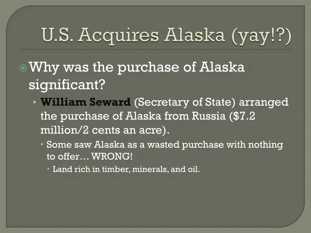 why was the purchase of alaska significant