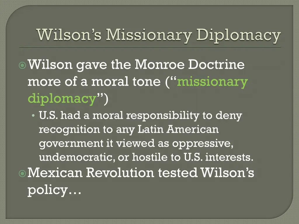 wilson gave the monroe doctrine more of a moral