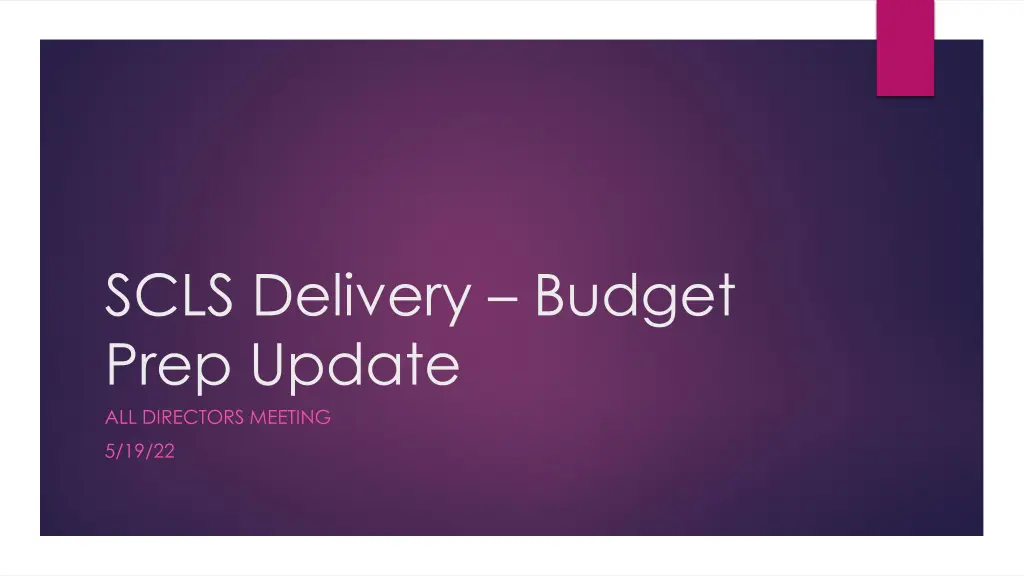 scls delivery budget prep update all directors