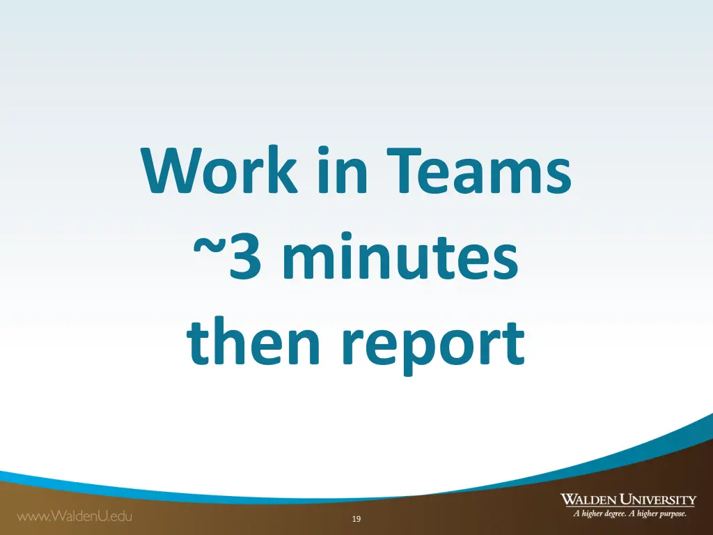 work in teams 3 minutes then report