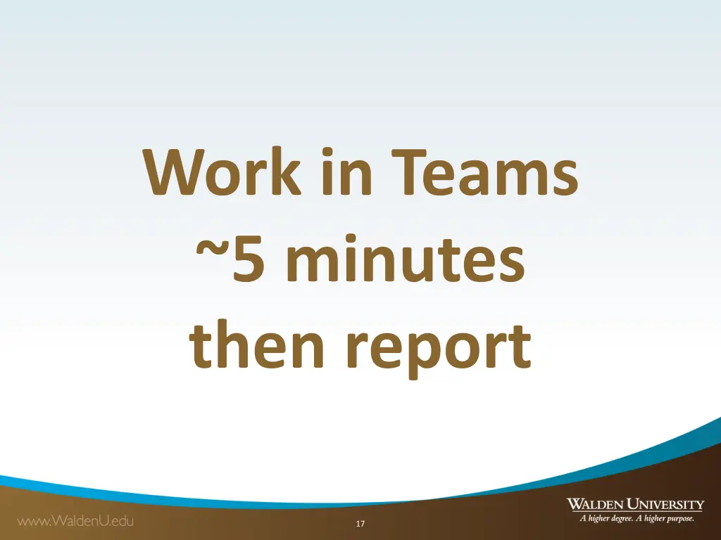 work in teams 5 minutes then report