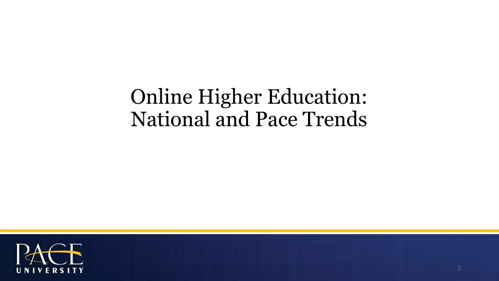 online higher education national and pace trends