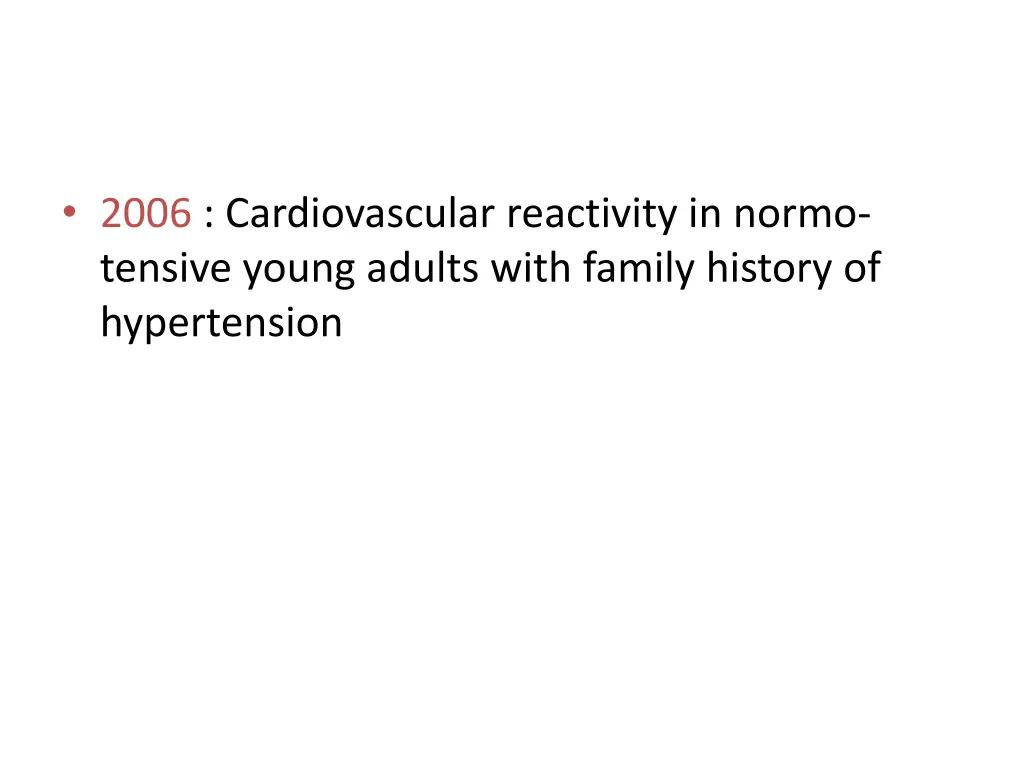2006 cardiovascular reactivity in normo tensive