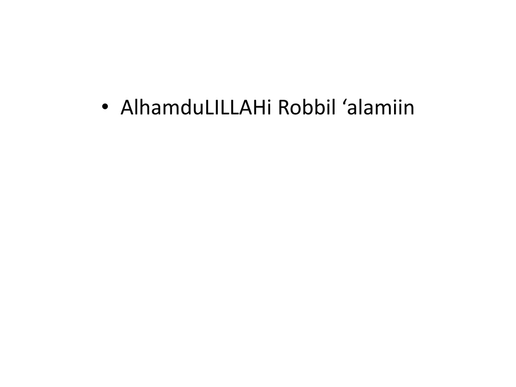 alhamdulillahi robbil alamiin
