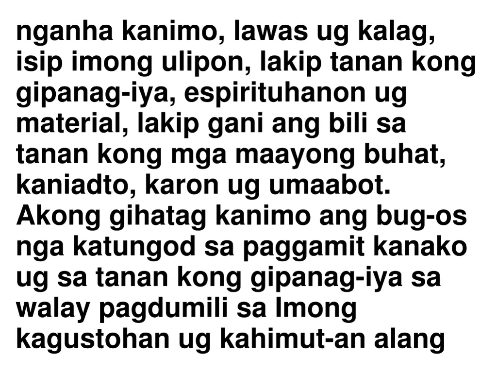 nganha kanimo lawas ug kalag isip imong ulipon
