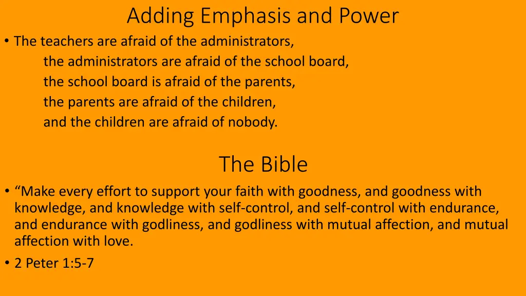 adding emphasis and power the teachers are afraid