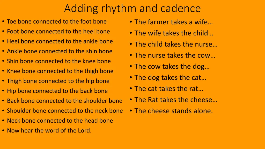 adding rhythm and cadence toe bone connected