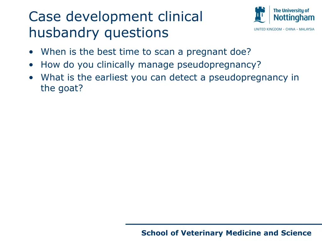 case development clinical husbandry questions