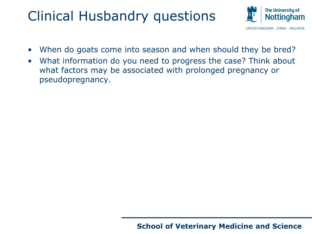 clinical husbandry questions