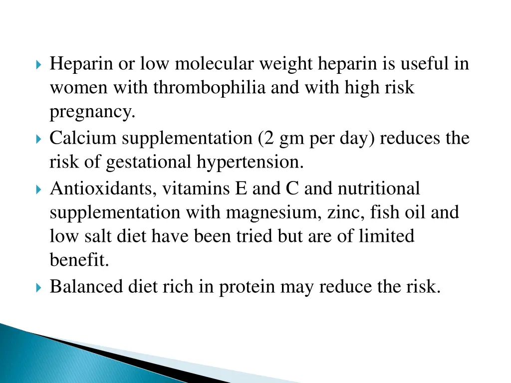 heparin or low molecular weight heparin is useful