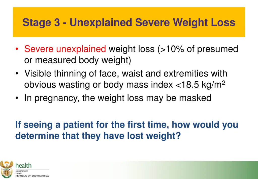 stage 3 unexplained severe weight loss
