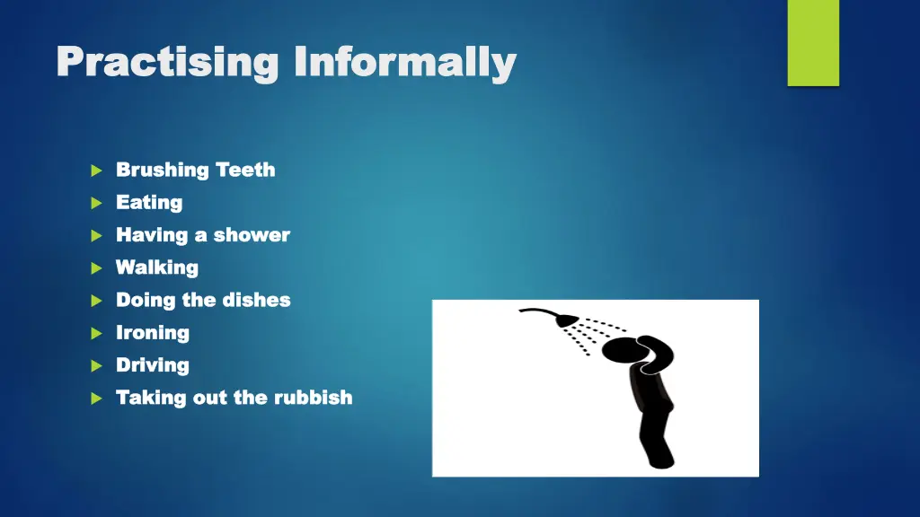 practising informally practising informally