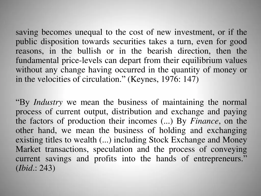 saving becomes unequal to the cost