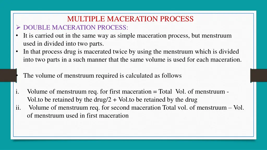 multiple maceration process double maceration