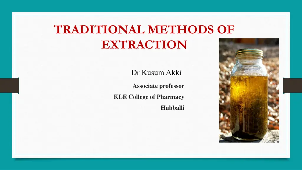 traditional methods of extraction