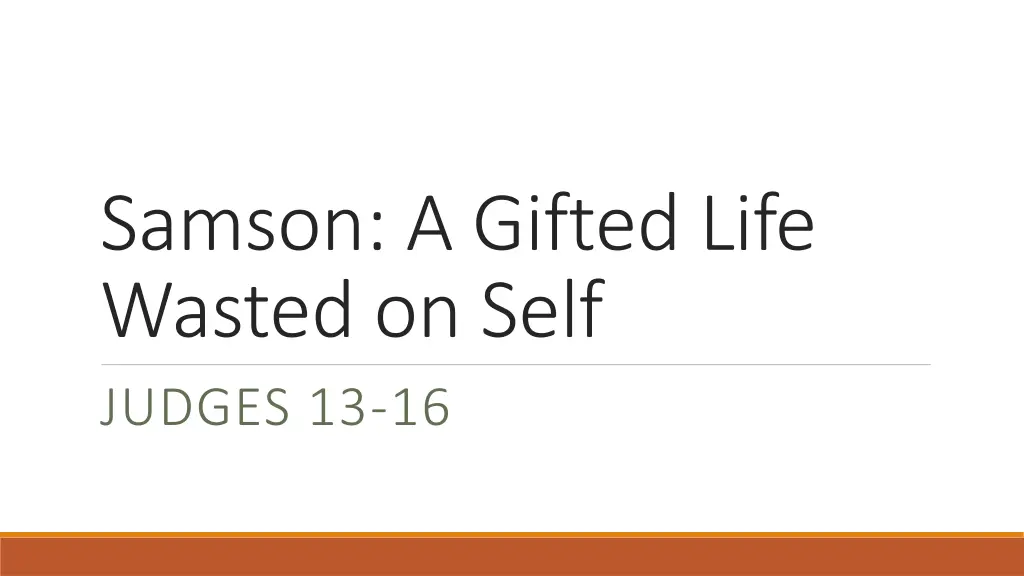 samson a gifted life wasted on self judges 13 16