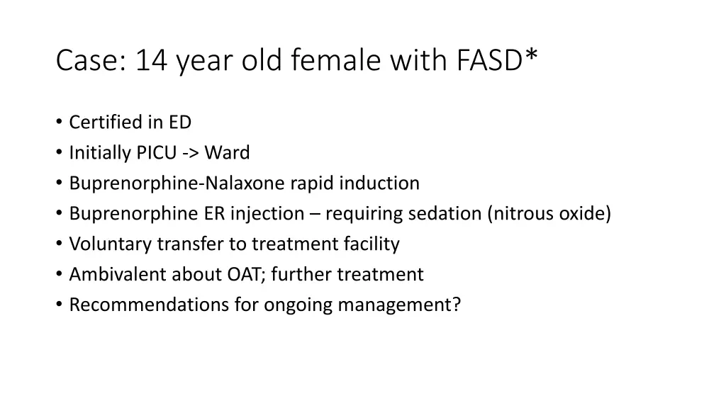 case 14 year old female with fasd 3