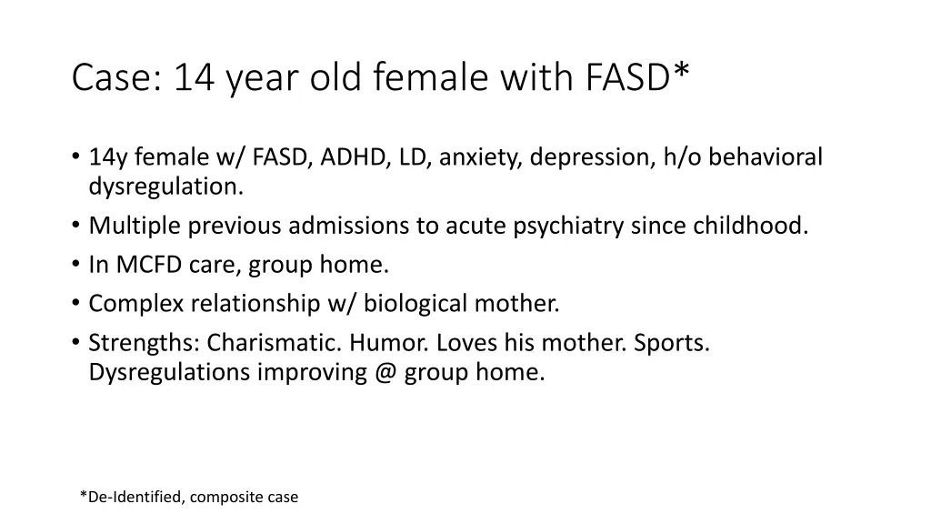 case 14 year old female with fasd
