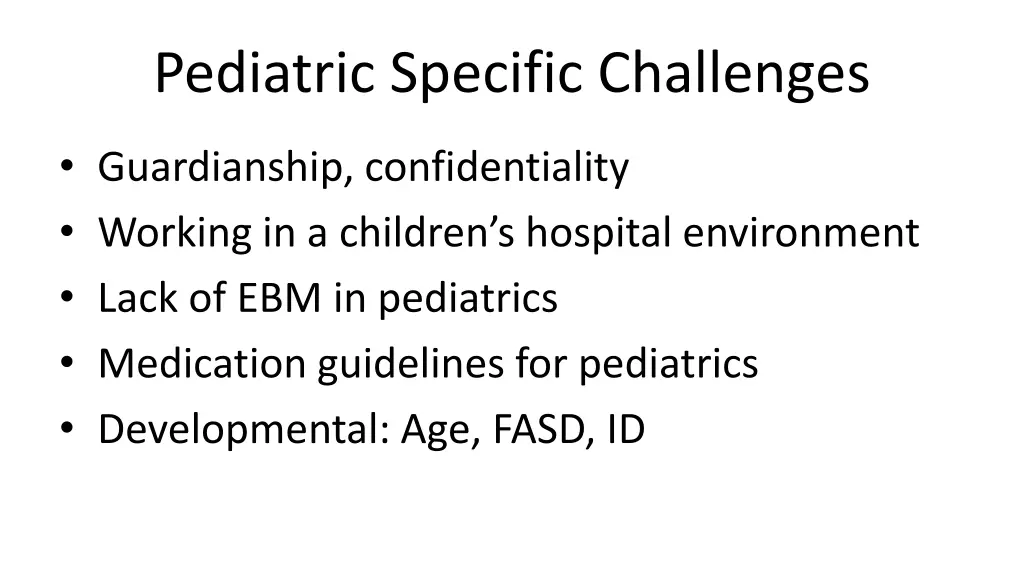 pediatric specific challenges