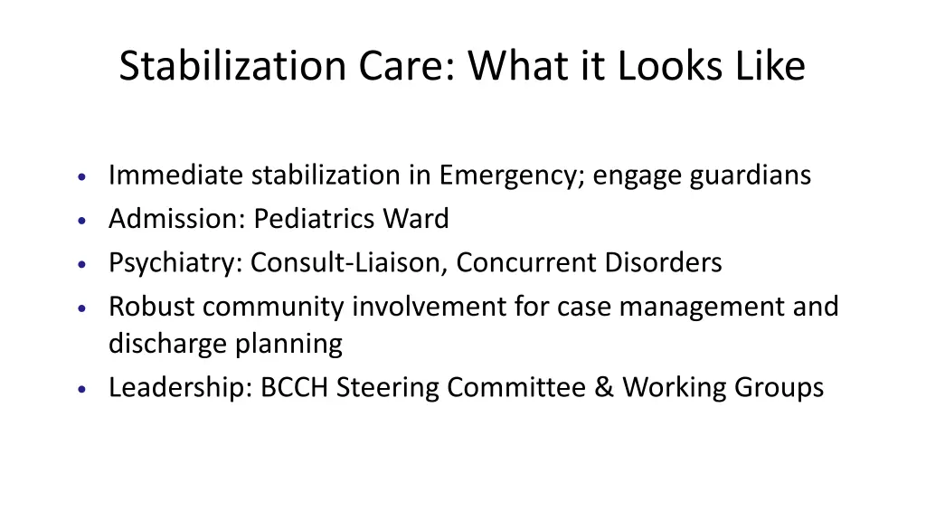 stabilization care what it looks like