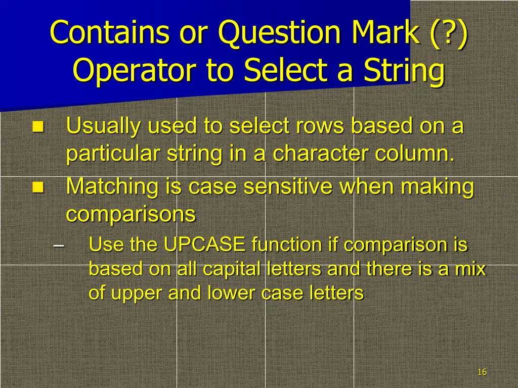 contains or question mark operator to select