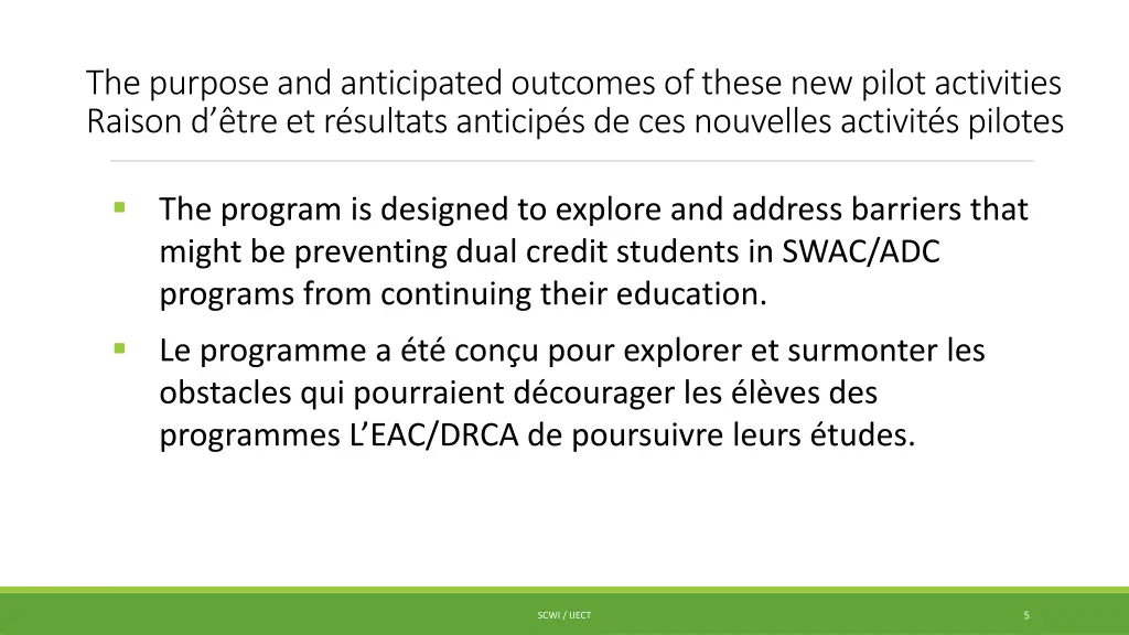 the purpose and anticipated outcomes of these