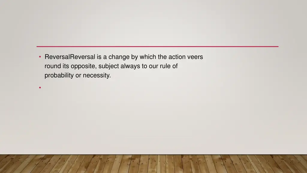 reversalreversal is a change by which the action