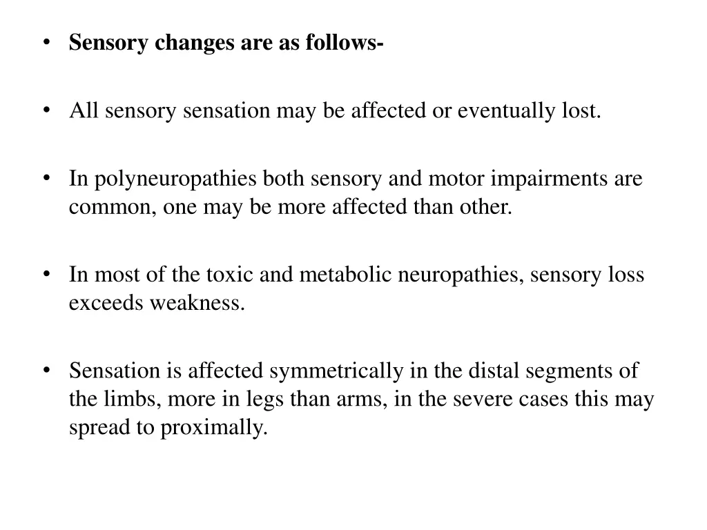 sensory changes are as follows