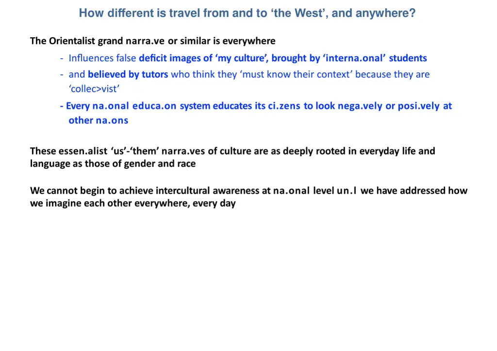 how different is travel from and to the west