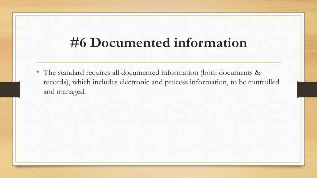 6 documented information