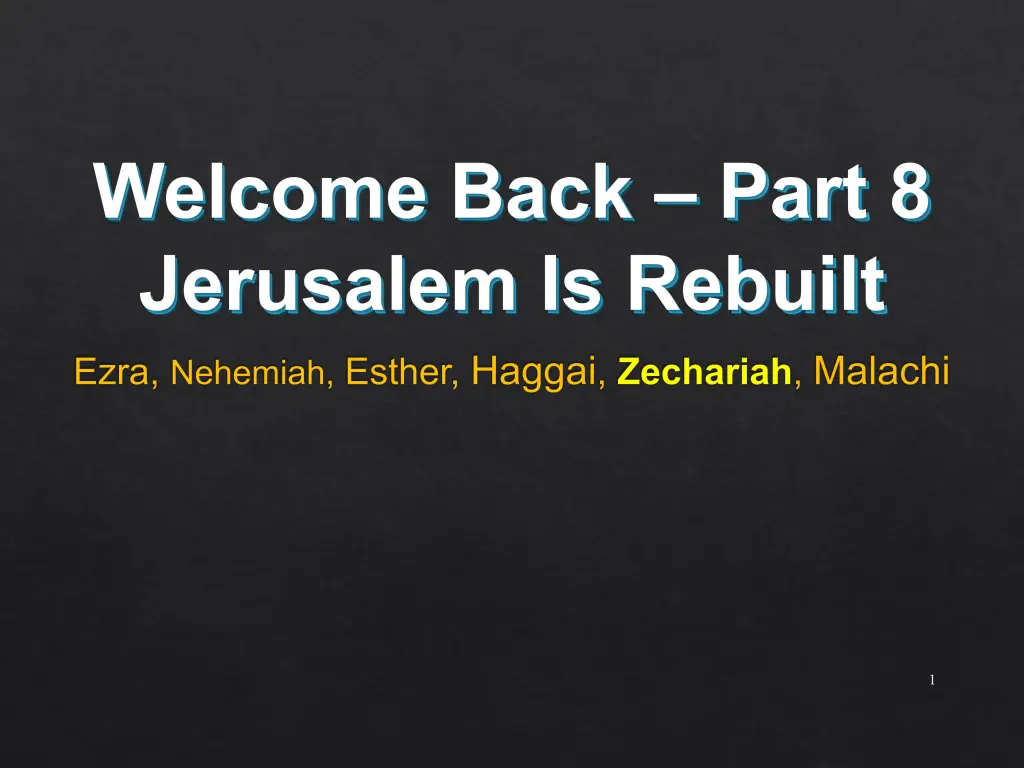 welcome back part 8 jerusalem is rebuilt ezra