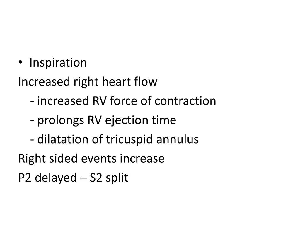 inspiration increased right heart flow increased