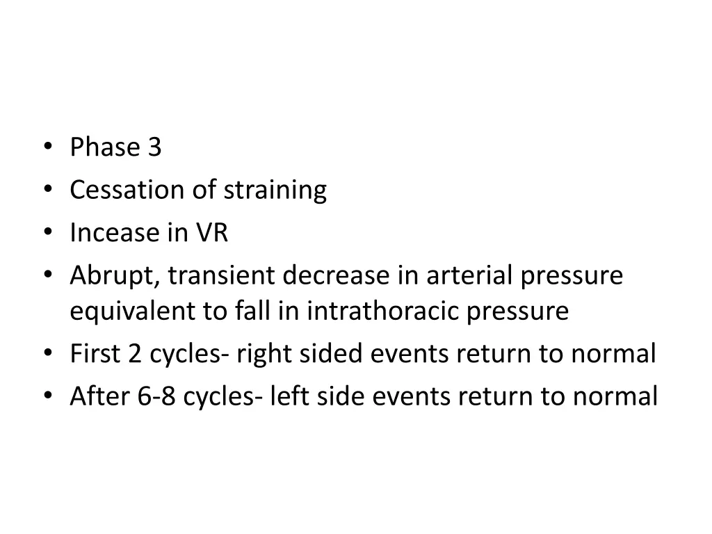 phase 3 cessation of straining incease