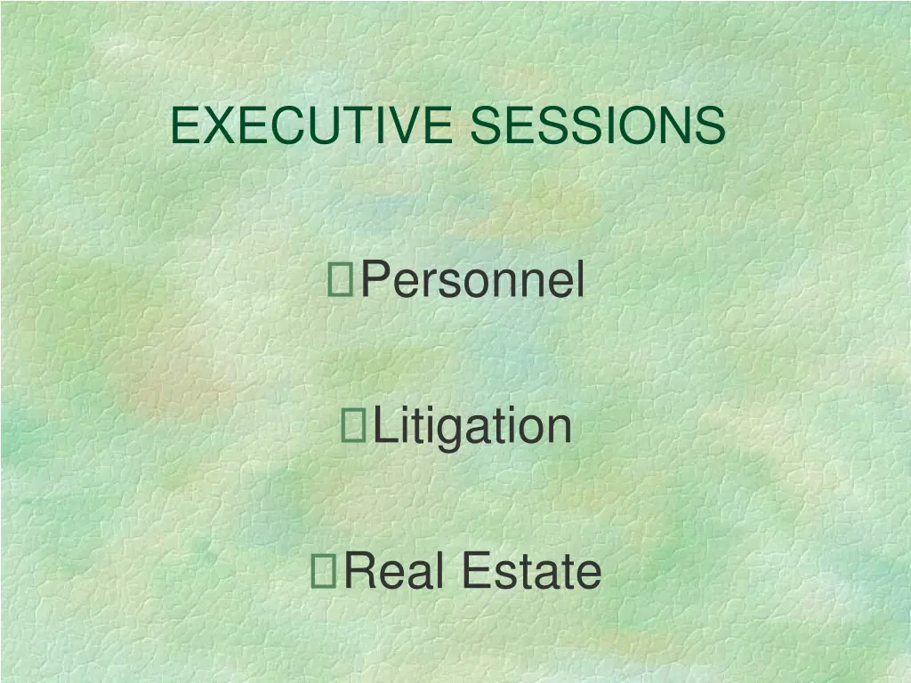 executive sessions
