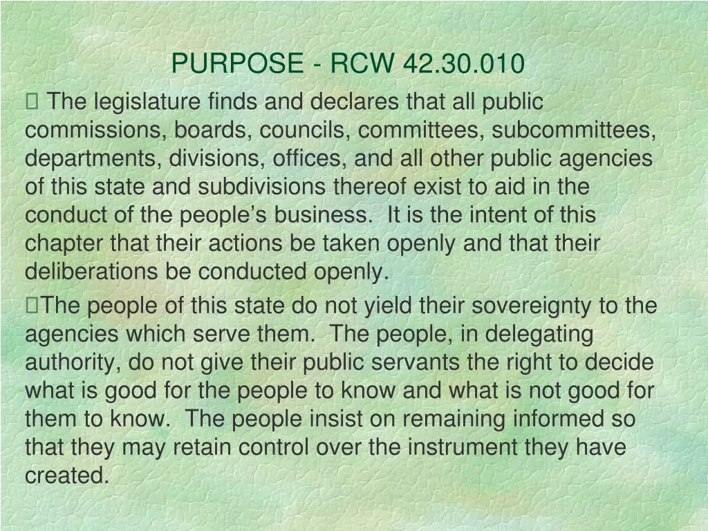 purpose rcw 42 30 010 the legislature finds