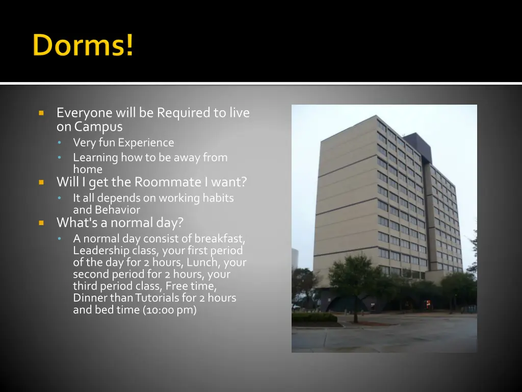 everyone will be required to live on campus very