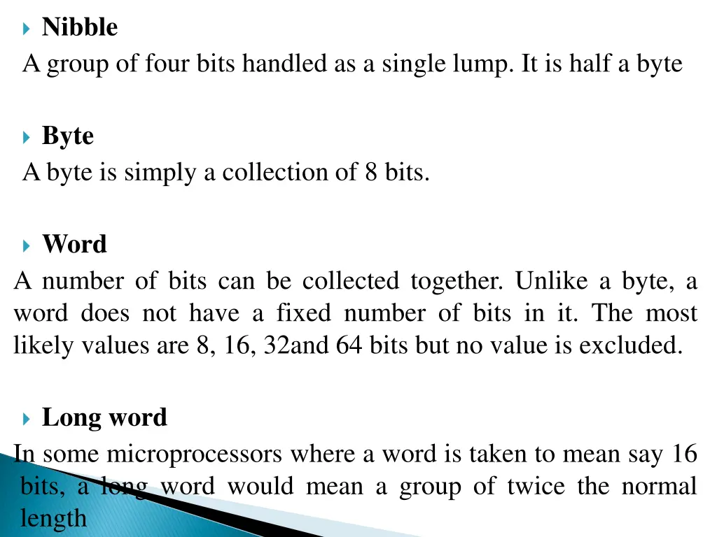 nibble a group of four bits handled as a single