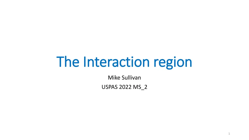 the interaction region the interaction region