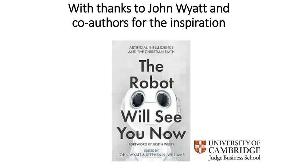 with thanks to john wyatt and with thanks to john