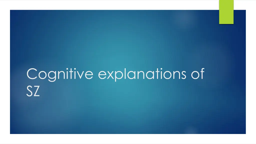 cognitive explanations of sz