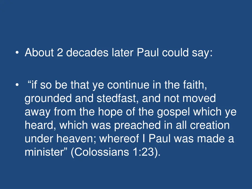 about 2 decades later paul could say